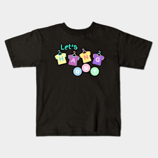 Let's Hang Out Kids T-Shirt